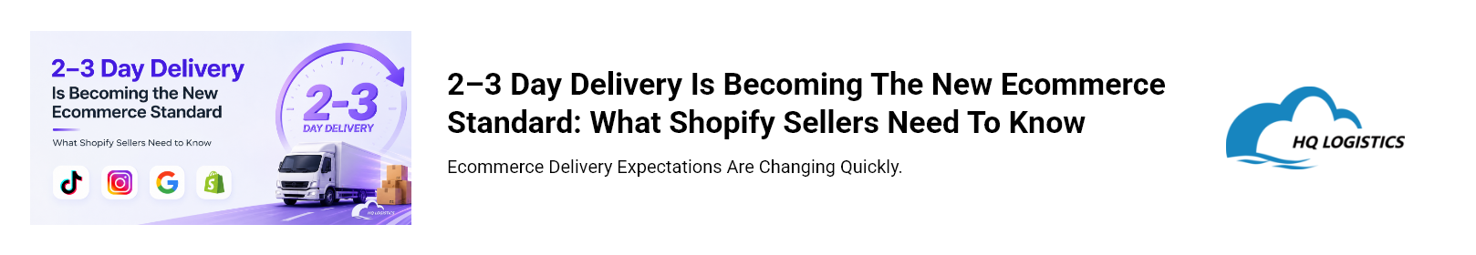 2–3 Day Delivery Is Becoming the New Ecommerce Standard What Shopify Sellers Need to Know.png where to learn dropshipping where to get suppliers for dropshippin how do i find suppliers for dropshipping what is the best website for dropshipping hottest dropshipping products top 100 dropshipping products dropshipping quality products what dropshipping products sell the most what dropshipping item sells the most dropshipping q3 q3 dropshipping dropshipping q4 q4 dropshipping products HQ 4PL Fulfillment Services / End-to-End Supply Chain Partner