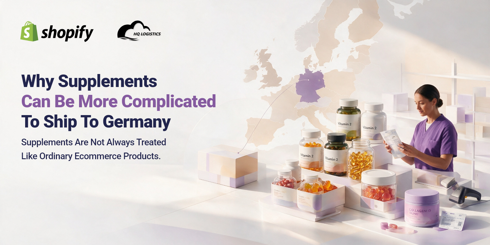 Why Supplements Can Be More Complicated To Ship To Germany.png ship supplements to Germany / Germany supplement shipping / Shopify supplements Germany / supplement fulfillment Germany / supplement customs Germany / EU supplement shipping / Germany ecommerce fulfillment / sensitive goods shipping Germany / Shopify fulfillment Germany / China to Germany shipping / supplement import Germany / ecommerce logistics Germany