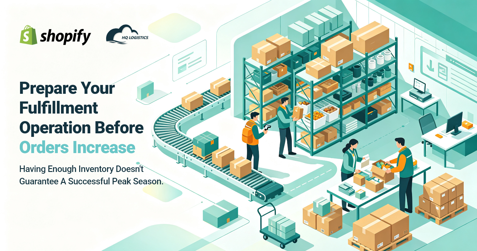 7. Prepare Your Fulfillment Operation Before Orders Increase.png peak season inventory planning, peak season inventory, Shopify inventory planning, peak season fulfillment, Shopify peak season, peak season inventory management, ecommerce inventory planning, Shopify inventory management, seasonal inventory planning, peak season stock planning, ecommerce fulfillment, inventory forecasting, safety stock, reorder point, overseas warehousing, how to prepare Shopify inventory for peak season, peak season inventory planning for Shopify sellers, how much inventory to stock for peak season, how to avoid stockouts during peak season, Shopify peak season fulfillment strategy, how to prepare inventory before peak season, ecommerce peak season inventory management