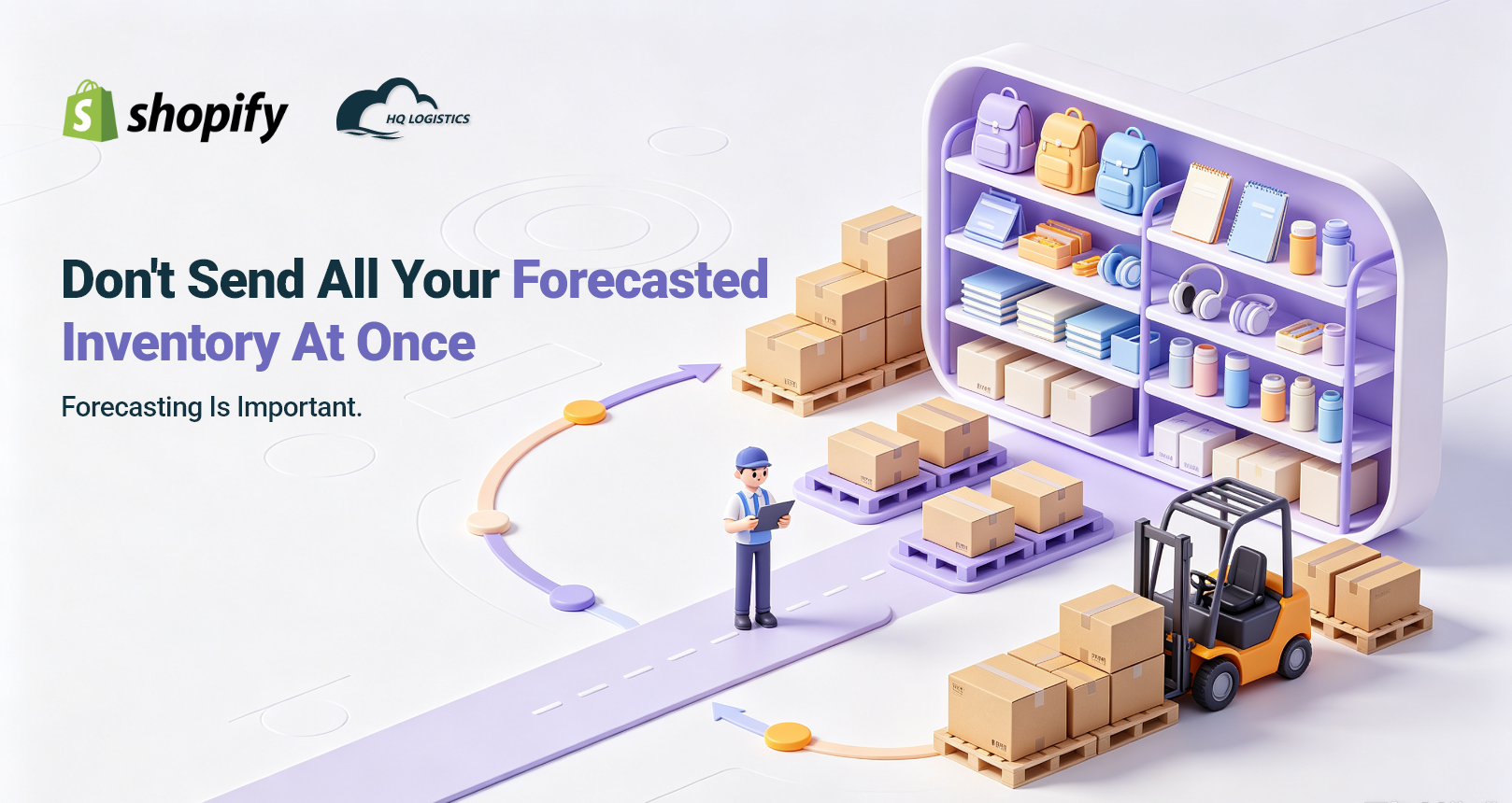Don't Send All Your Forecasted Inventory at Once.png Back-to-School 2026, U.S. fulfillment warehouse, Shopify inventory management, U.S. fulfillment for Shopify, back-to-school inventory planning, Shopify fulfillment USA, U.S. warehouse, seasonal inventory management, Shopify inventory optimization, ecommerce inventory planning, U.S. 3PL, Shopify fulfillment partner