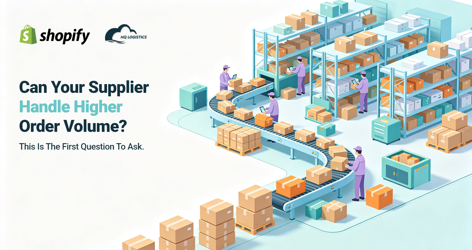 1. Can Your Supplier Handle Higher Order Volume.png Is Your Supplier Ready for Q4, Q4 fulfillment, Shopify Q4 preparation, Q4 supplier, Shopify supplier, ecommerce supplier, Q4 inventory planning, peak season fulfillment, Q4 fulfillment strategy, Shopify fulfillment, supplier management, ecommerce supply chain, holiday fulfillment, Q4 inventory, overseas warehouse, U.S. fulfillment, EU fulfillment, Is your supplier ready for Q4? Discover 8 key questions Shopify brands should ask about capacity, inventory, quality, packaging, shipping, suppliers, and fulfillment.